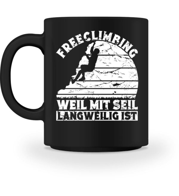 Freeclimbing weil mit Seil langweilig ist  - Tasse Online-Verkauf