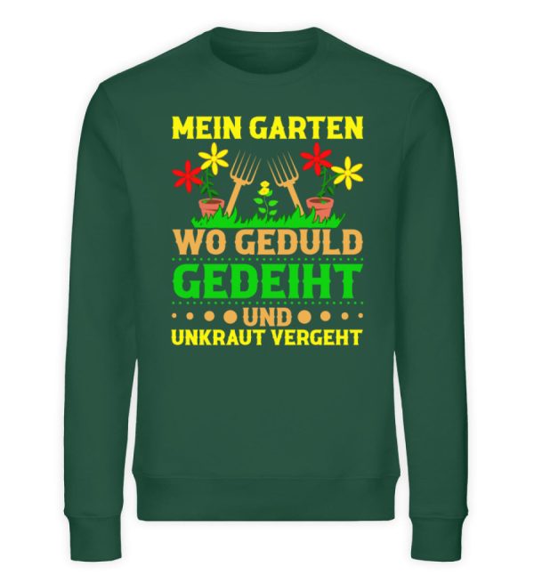 Mein Garten Geduld gedeiht und Unkraut vergeht  - Unisex Bio Sweatshirt Jetzt online – Bild 4