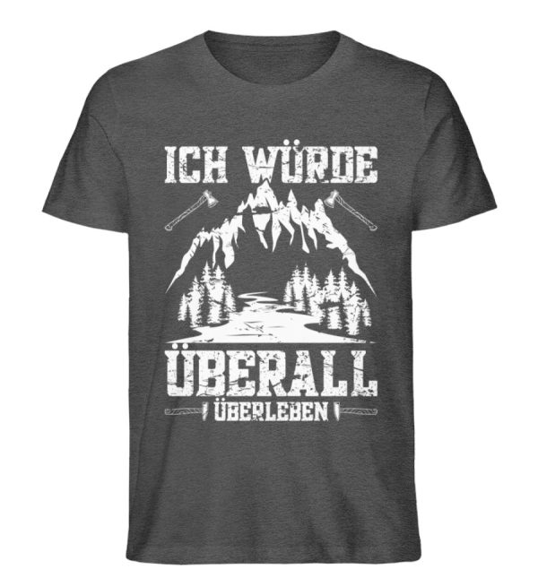 Ich würde überall überleben  - Unisex Premium Bio Shirt Online-Verkauf – Bild 3