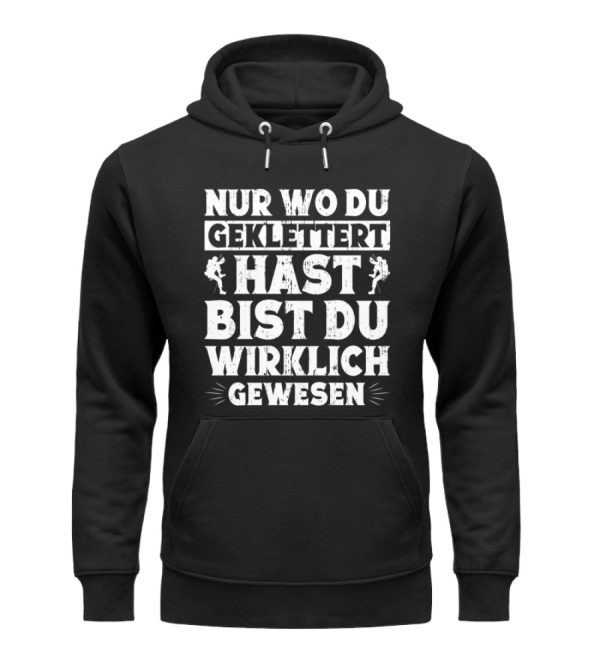 Nur wo du geklettert hast bist du gewesen  - Unisex Premium Bio Hoodie Zu verkaufen