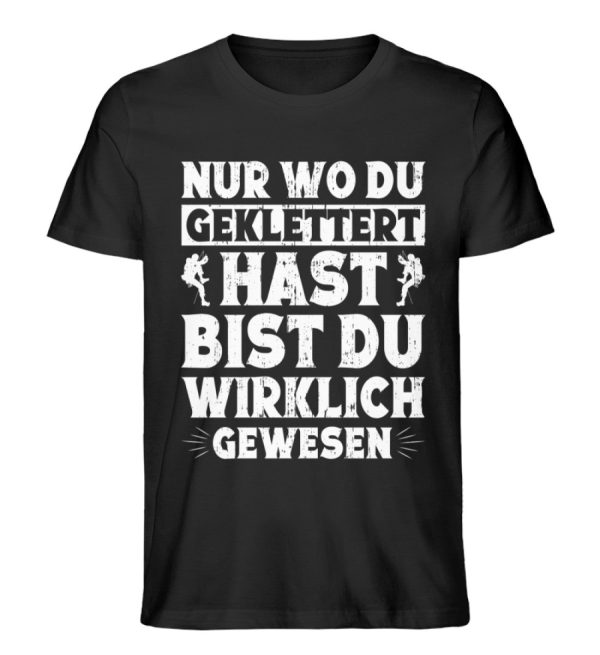 Nur wo du geklettert hast bist du gewesen - Unisex Premium Bio Shirt Zu verkaufen