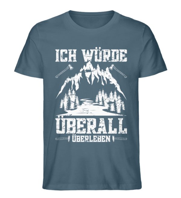 Ich würde überall überleben  - Unisex Premium Bio Shirt Online-Verkauf – Bild 5