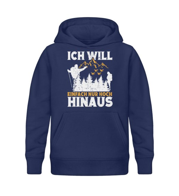 Ich will einfach nur hoch hinaus  - Kinder Bio Hoodie Mode – Bild 2