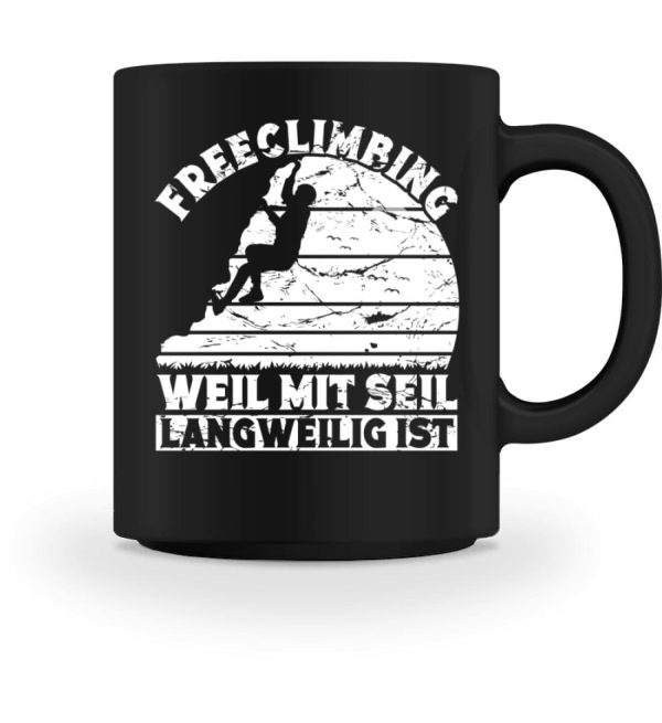 Freeclimbing weil mit Seil langweilig ist  - Tasse Online-Verkauf – Bild 4