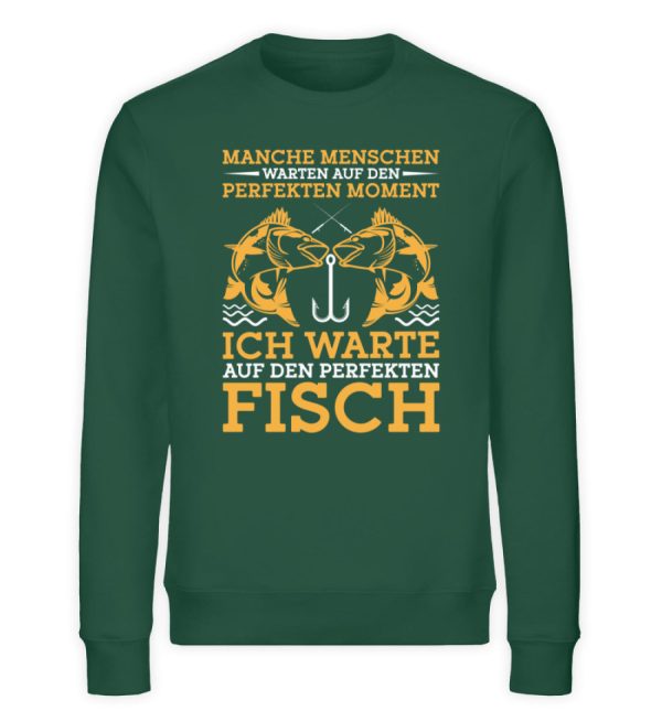 Ich warte auf den perfekten Fisch  - Unisex Bio Sweatshirt Online-Schn?ppchen – Bild 4