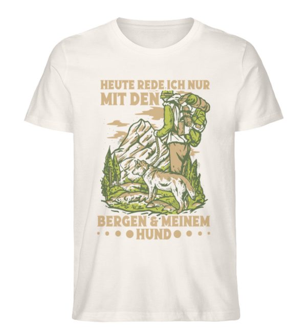 Ich rede nur mit Bergen und Hund  - Unisex Premium Bio Shirt Online-Verkauf