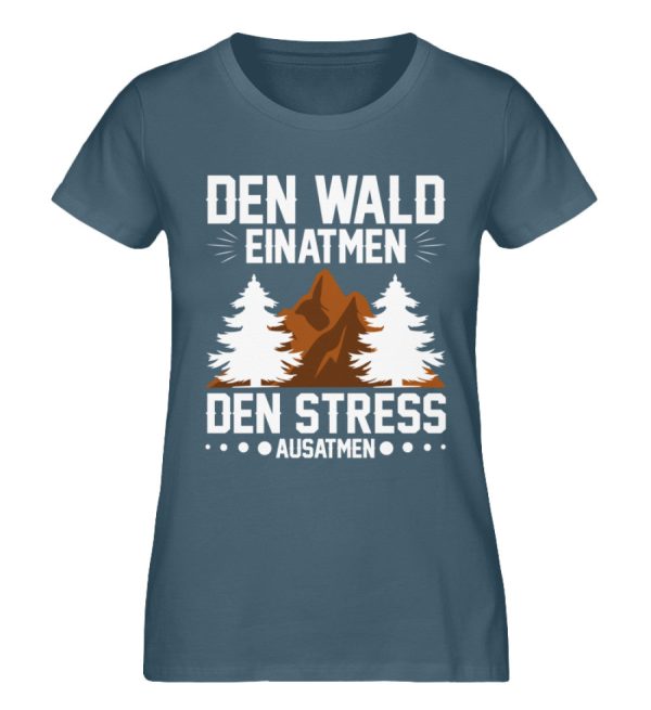 Wald einatmen und Stress ausatmen  - Damen Premium Bio Shirt Online-Schn?ppchen – Bild 4