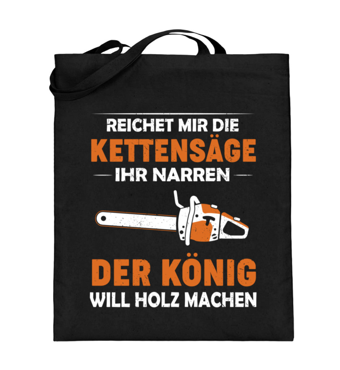 Reichet mir die Kettensäge  – Jutebeutel (mit langen Henkeln) Jetzt online