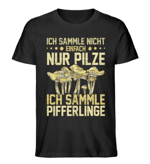 Ich sammle Pfifferlinge  - Unisex Premium Bio Shirt Online-Verkauf