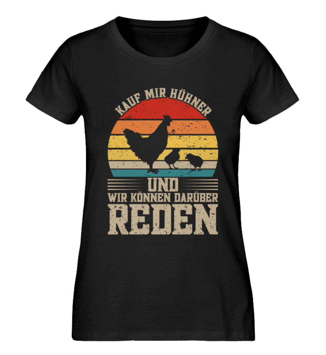 Kauf mir Hühner und wir können darüber reden  – Damen Premium Bio Shirt Online