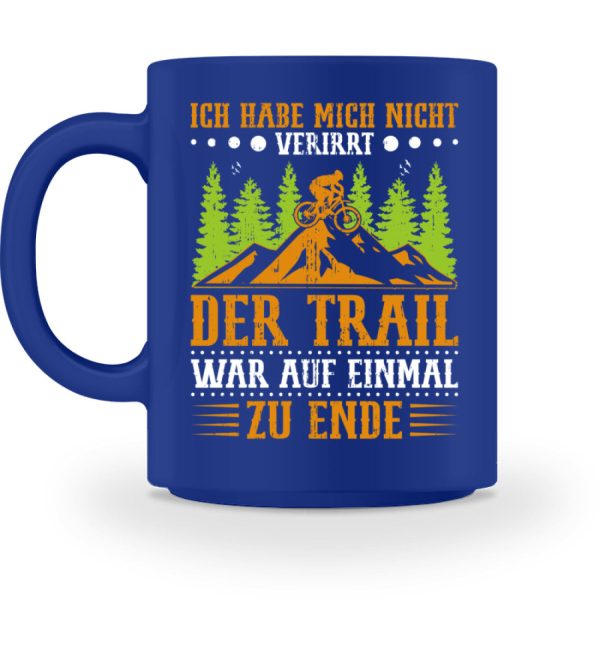Nicht verirrt der Trail war zu Ende  - Tasse Online-Schn?ppchen – Bild 2