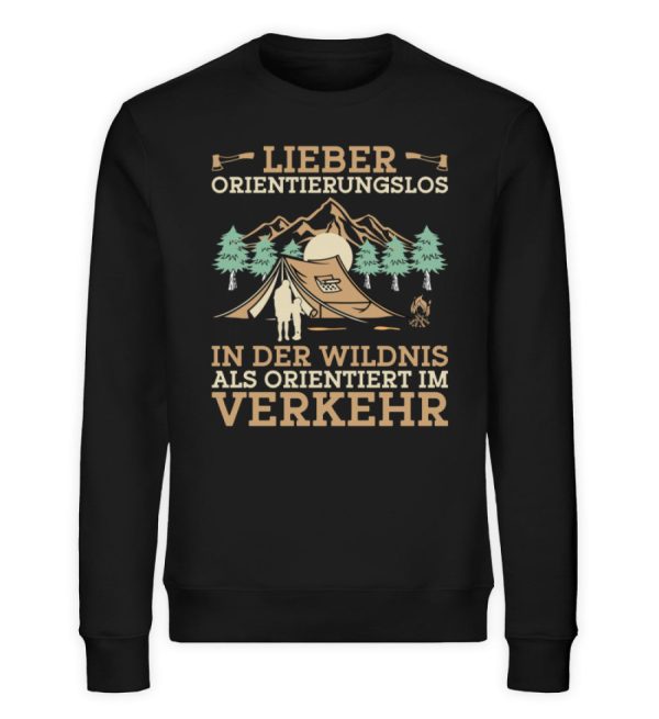 Lieber orientierungslos in der Wildnis  - Unisex Bio Sweatshirt Im Angebot