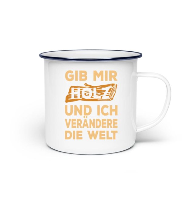 Gib mir Holz und ich verändere die Welt - Emaille Tasse Angebot – Bild 2