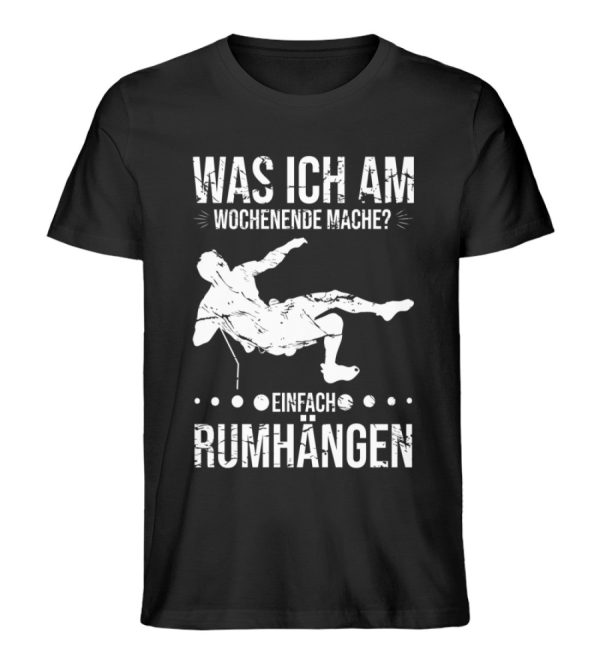 Am Wochenende rumhängen  - Unisex Premium Bio Shirt Verkauf